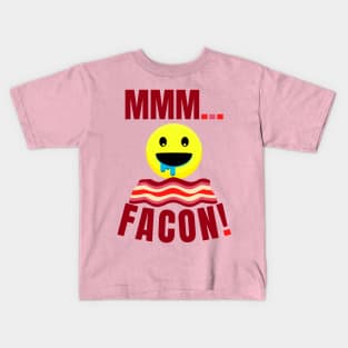 MMM...FACON! Kids T-Shirt